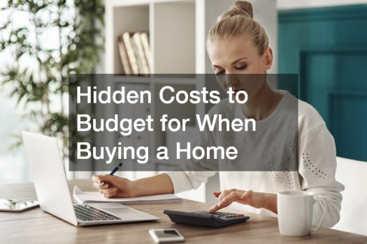 Hidden Costs to Budget for When Buying a Home